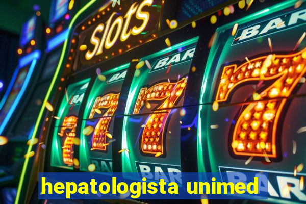 hepatologista unimed